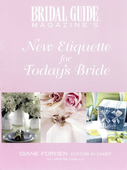 Title details for New Etiquette for Today's Bride by Bridal Guide Magazine - Available